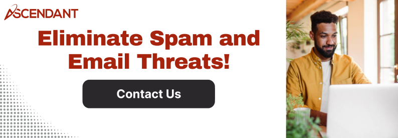 Eliminate Spam and Email Threats!