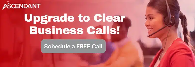 Upgrade to Clear Business Calls!