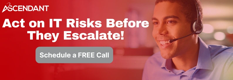 Act on IT Risks Before They Escalate!