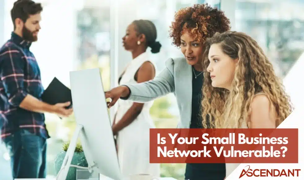 Is Your Small Business Network Vulnerable