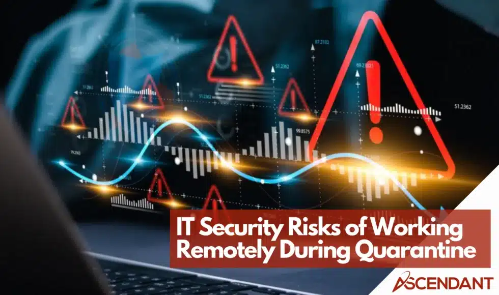 IT Security Risks of Working Remotely During Quarantine