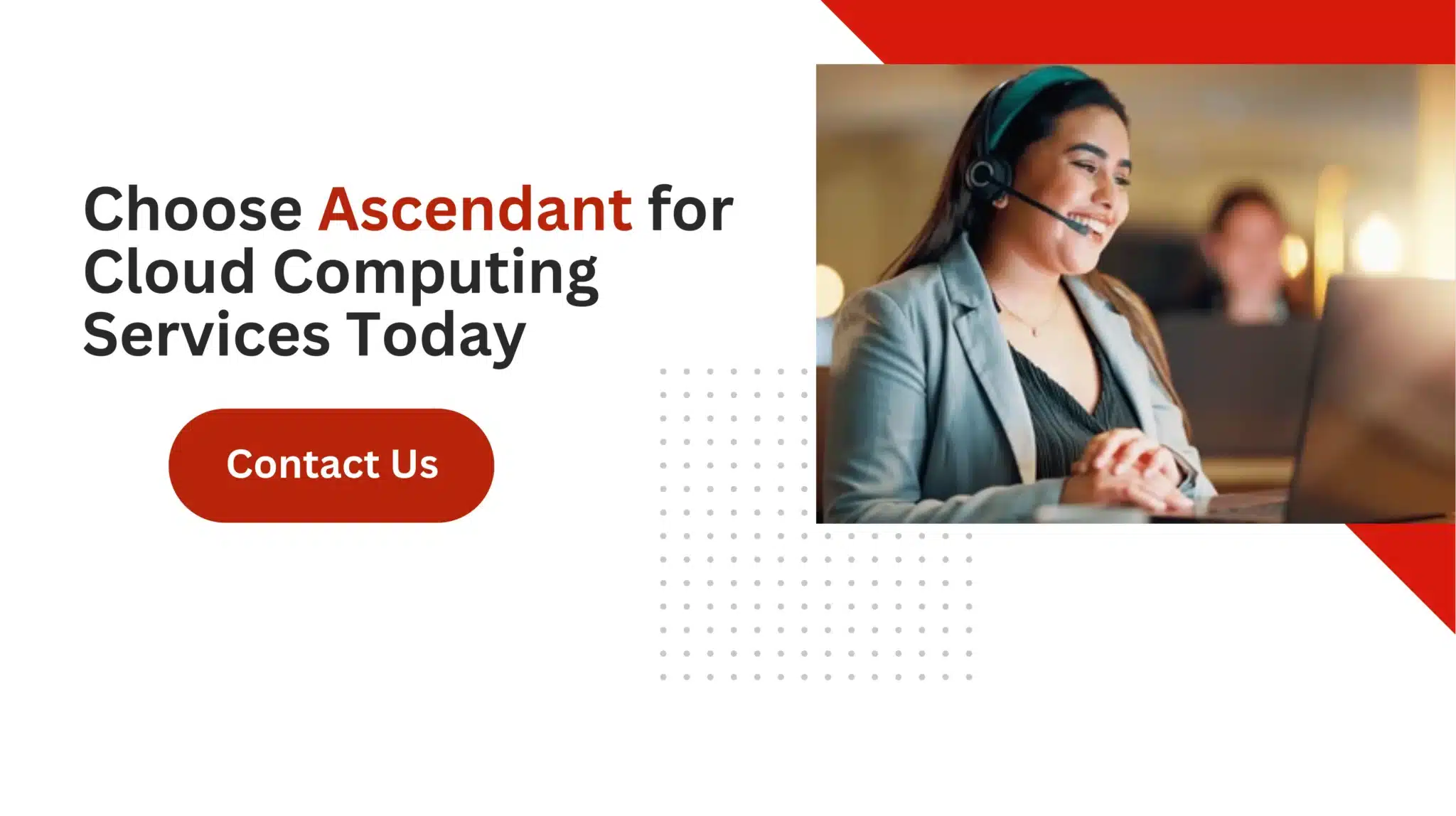 Choose Ascendant for Cloud Computing Services Today 