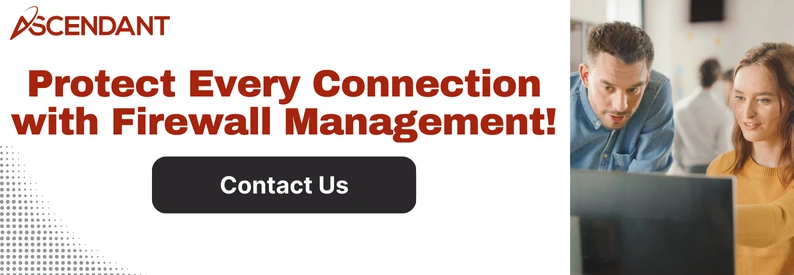 Protect Every Connection with Firewall Management!
