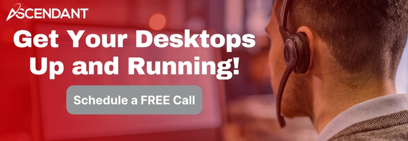 Get Your Desktops Up and Running!