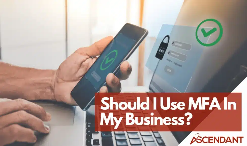 Should I Use MFA In My Business?