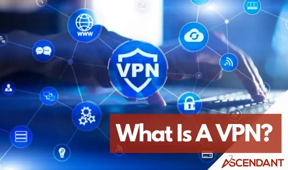 What Is A VPN?