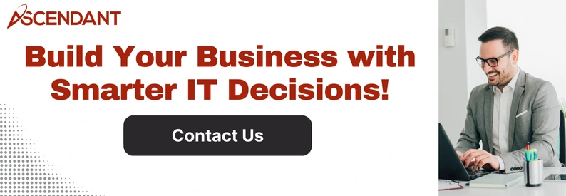 Build Your Business with Smarter IT Decisions!