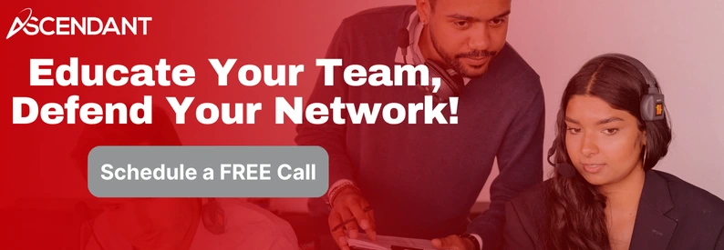 Educate Your Team, Defend Your Network!