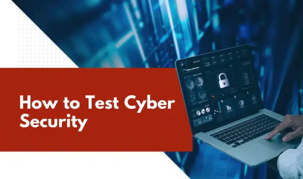 How to Test Cyber Security