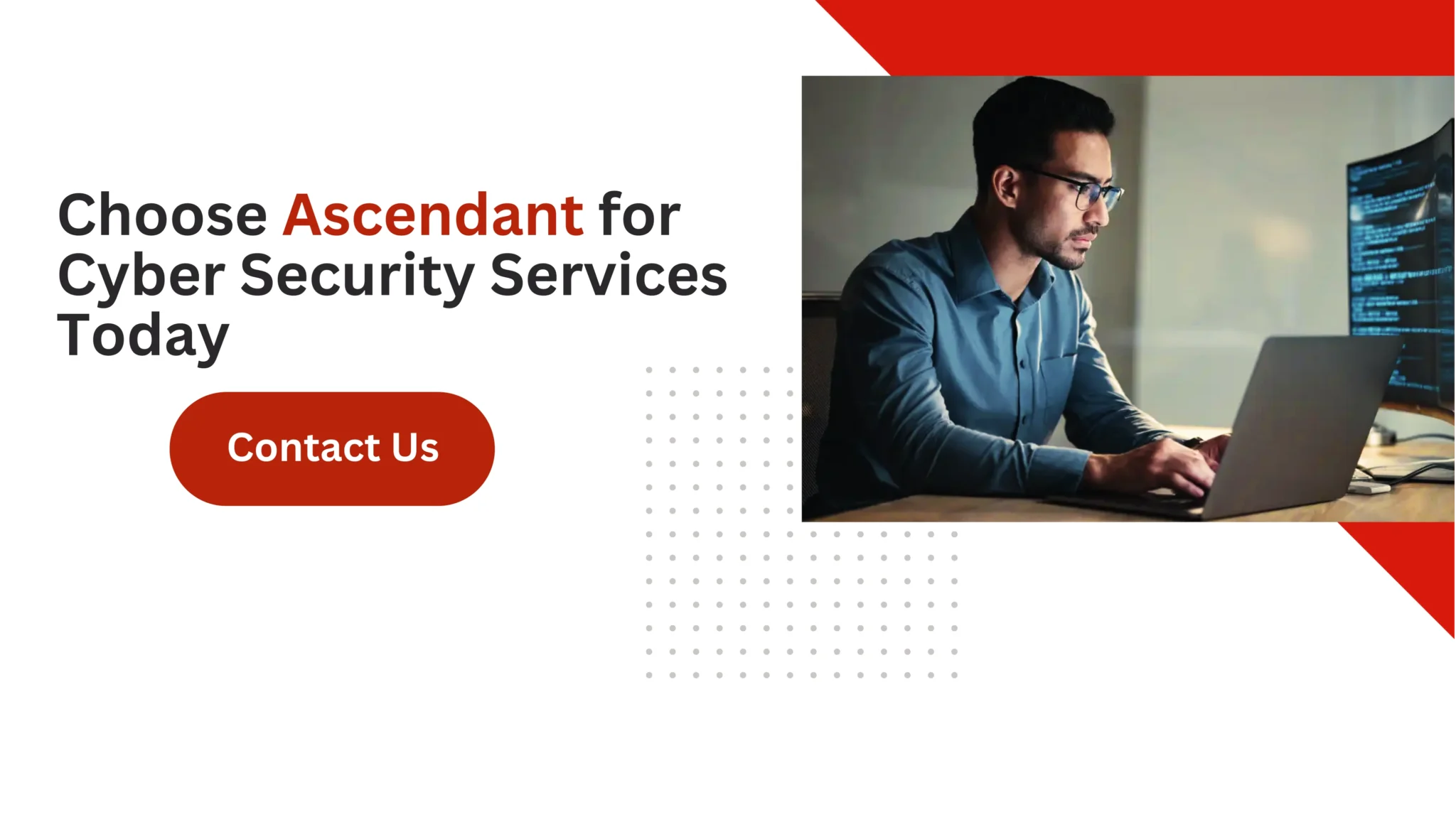 Choose Ascendant for Cyber Security Services Today