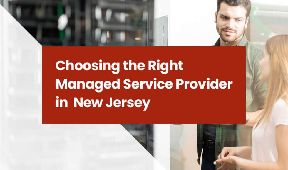 Choosing the Right Managed Service Provider in New Jersey
