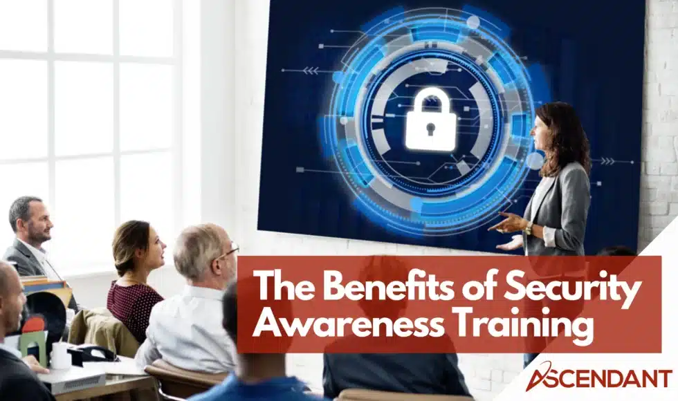 The Benefits of Security Awareness Training