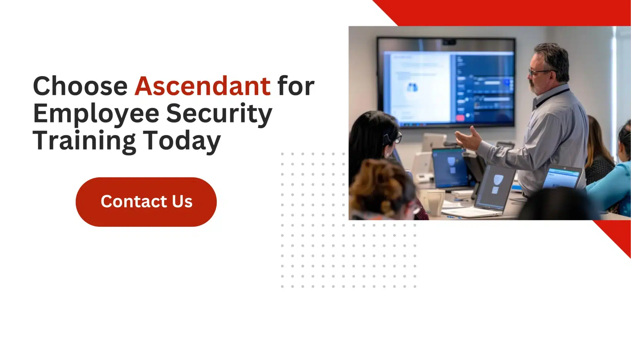 Choose Ascendant for Employee Security Training Today
