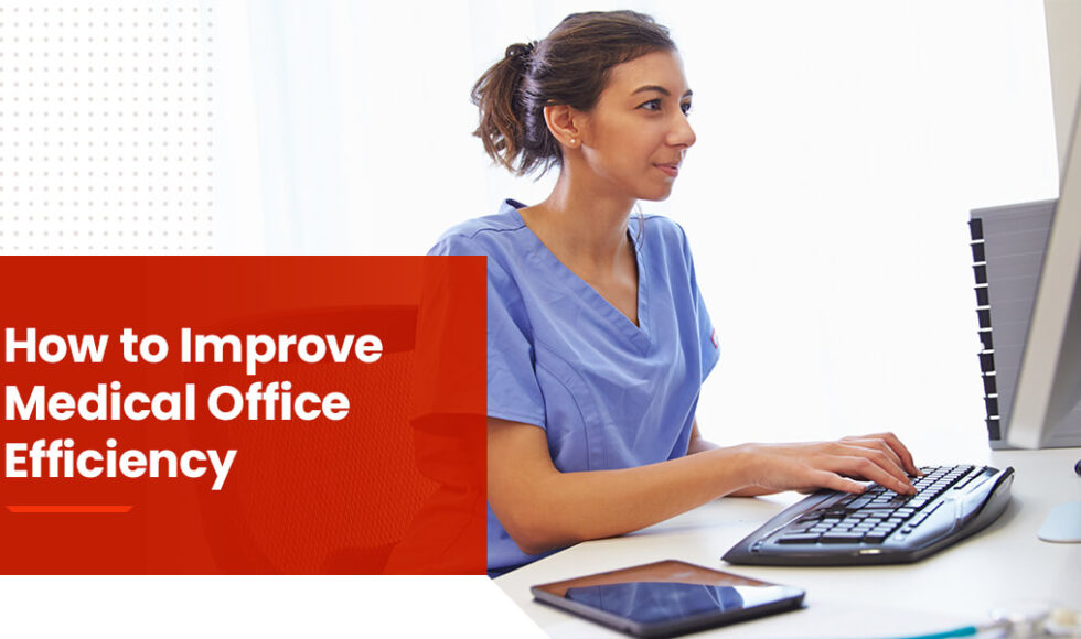 How to improve medical office efficiency