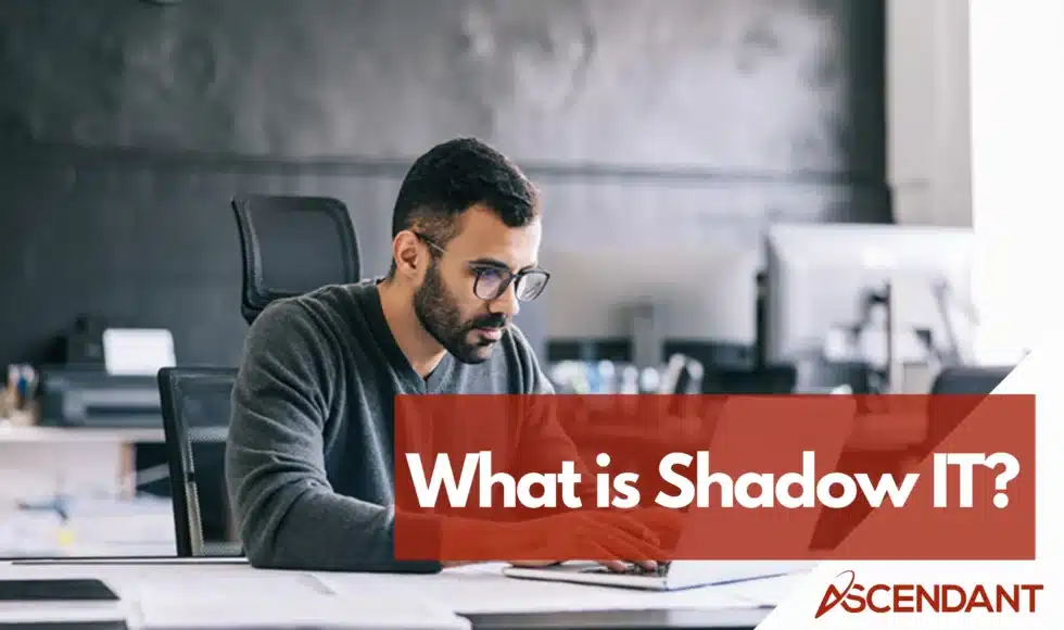 What is Shadow IT?