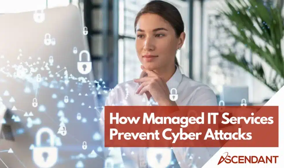 How Managed IT Services Prevent Cyber Attacks