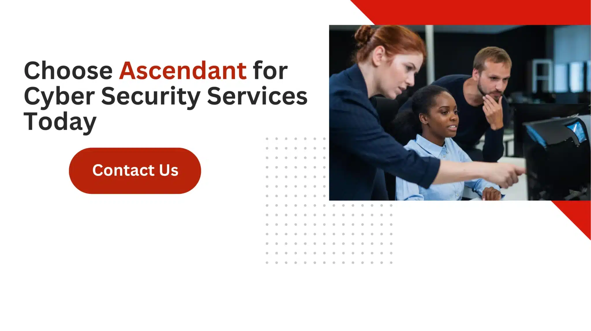 Choose Ascendant for Cyber Security Services Today 