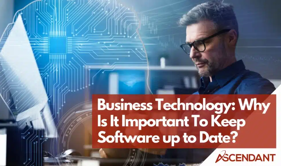 Business Technology Why Is It Important to Keep Software Up to Date?