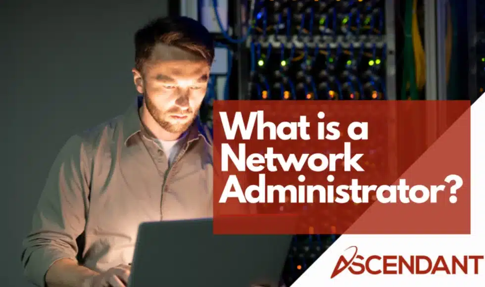 What is a Network Administrator