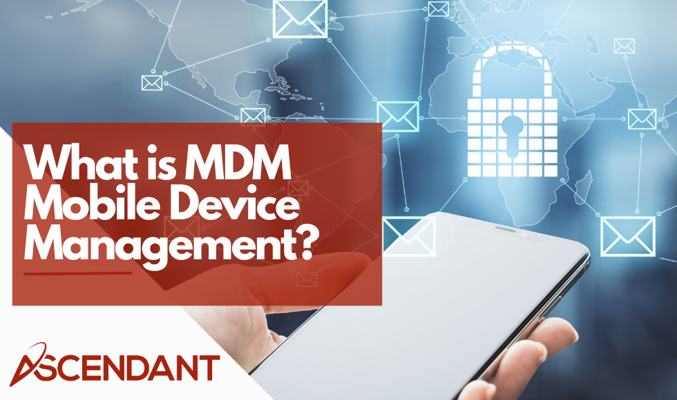 What is MDM Mobile Device management