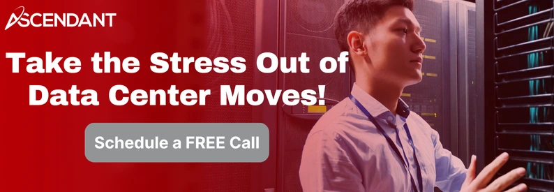 Take the Stress Out of Data Center Moves!