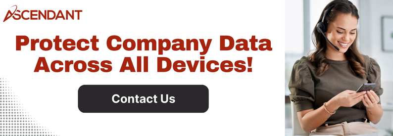 Protect Company Data Across All Devices!