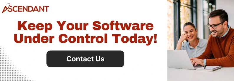 Keep Your Software Under Control Today!
