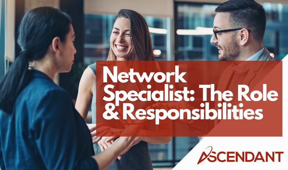 Network Specialist The Role & Responsibilities