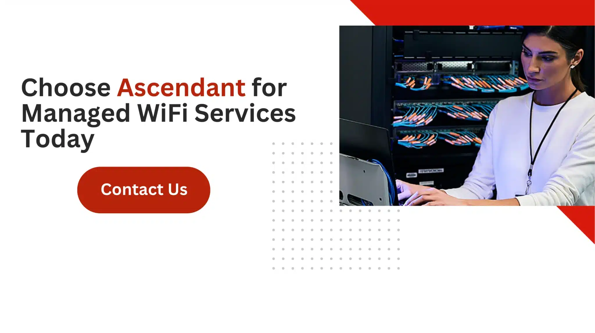 Choose Ascendant for Managed WiFi Services Today 