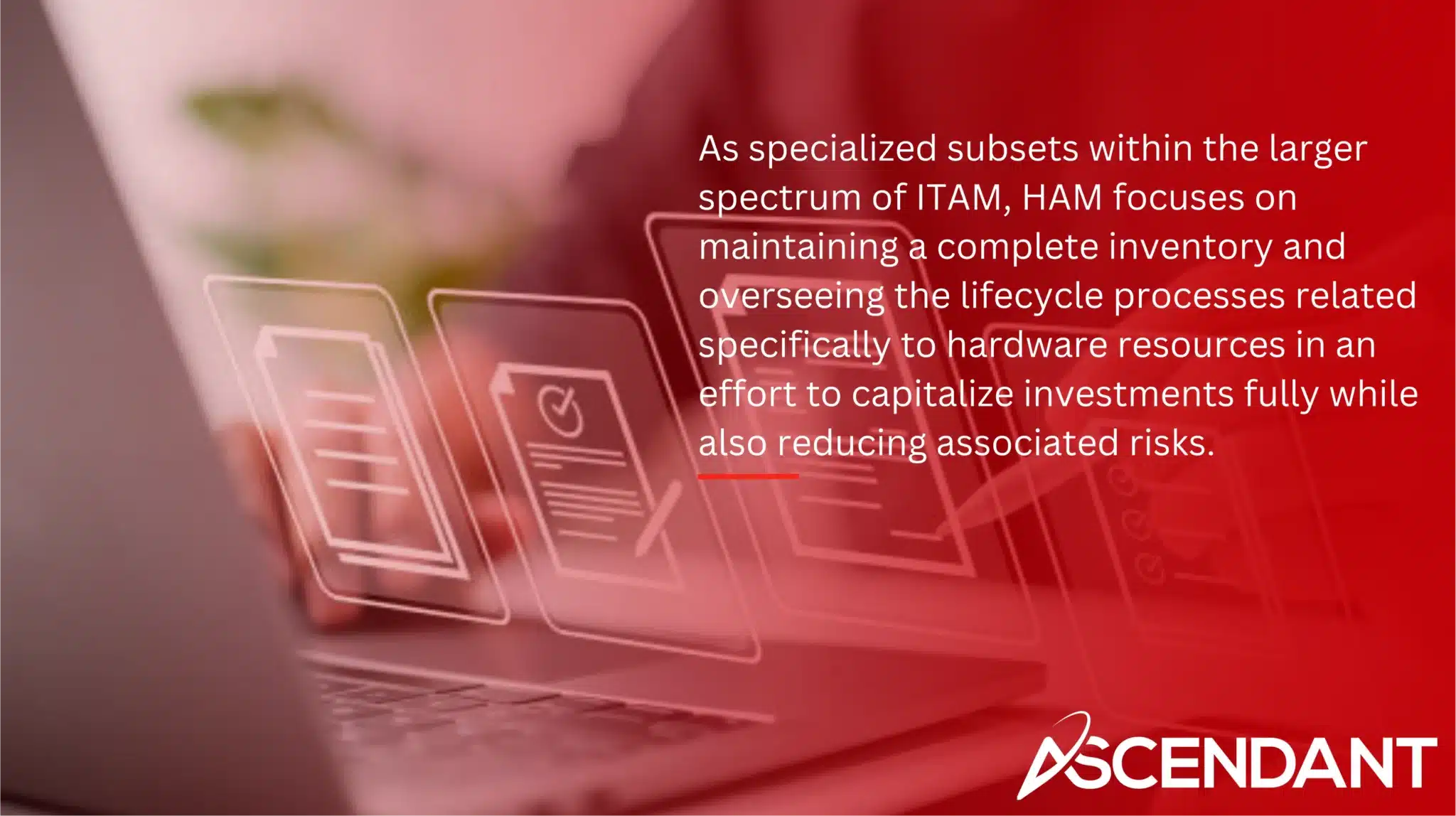 As specialized subsets within the larger spectrum of ITAM, HAM focuses on maintaining a complete inventory and overseeing the lifecycle processes related specifically to hardware resources in an effort to capitalize investments fully while also reducing associated risks. 