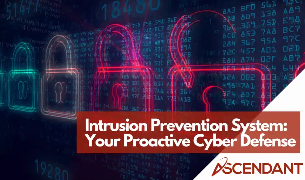 Intrusion Prevention System: Your Proactive Cyber Defense