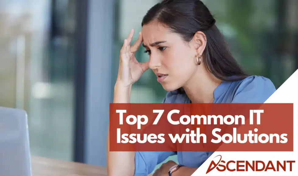 Top 7 Common IT Issues with Solutions