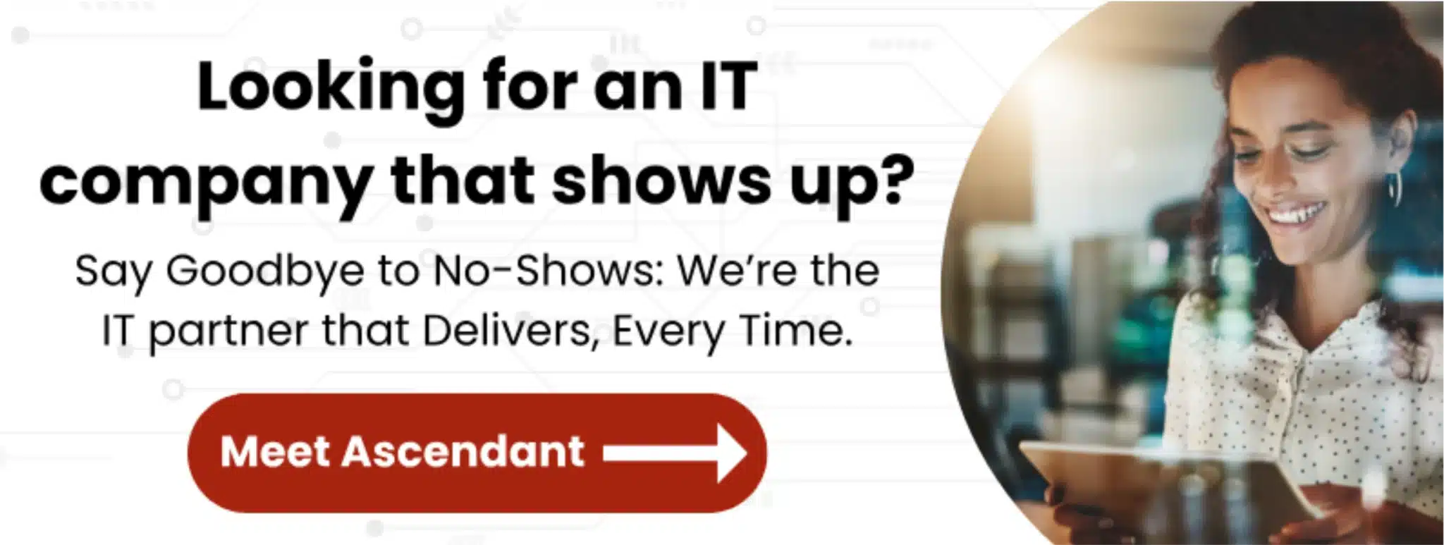 Looking for an IT company that shows up?