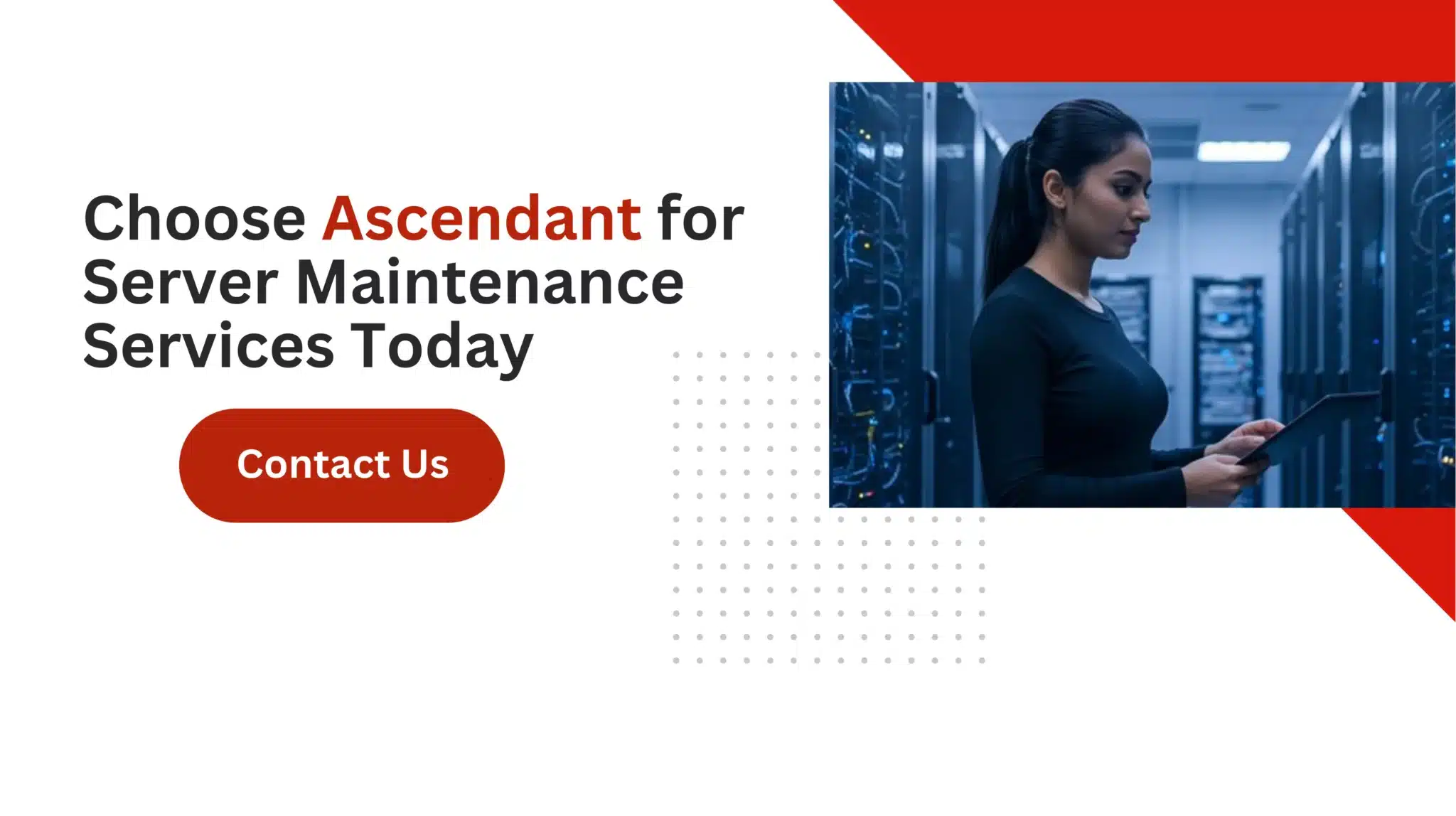 Choose Ascendant for Server Maintenance Services Today 
