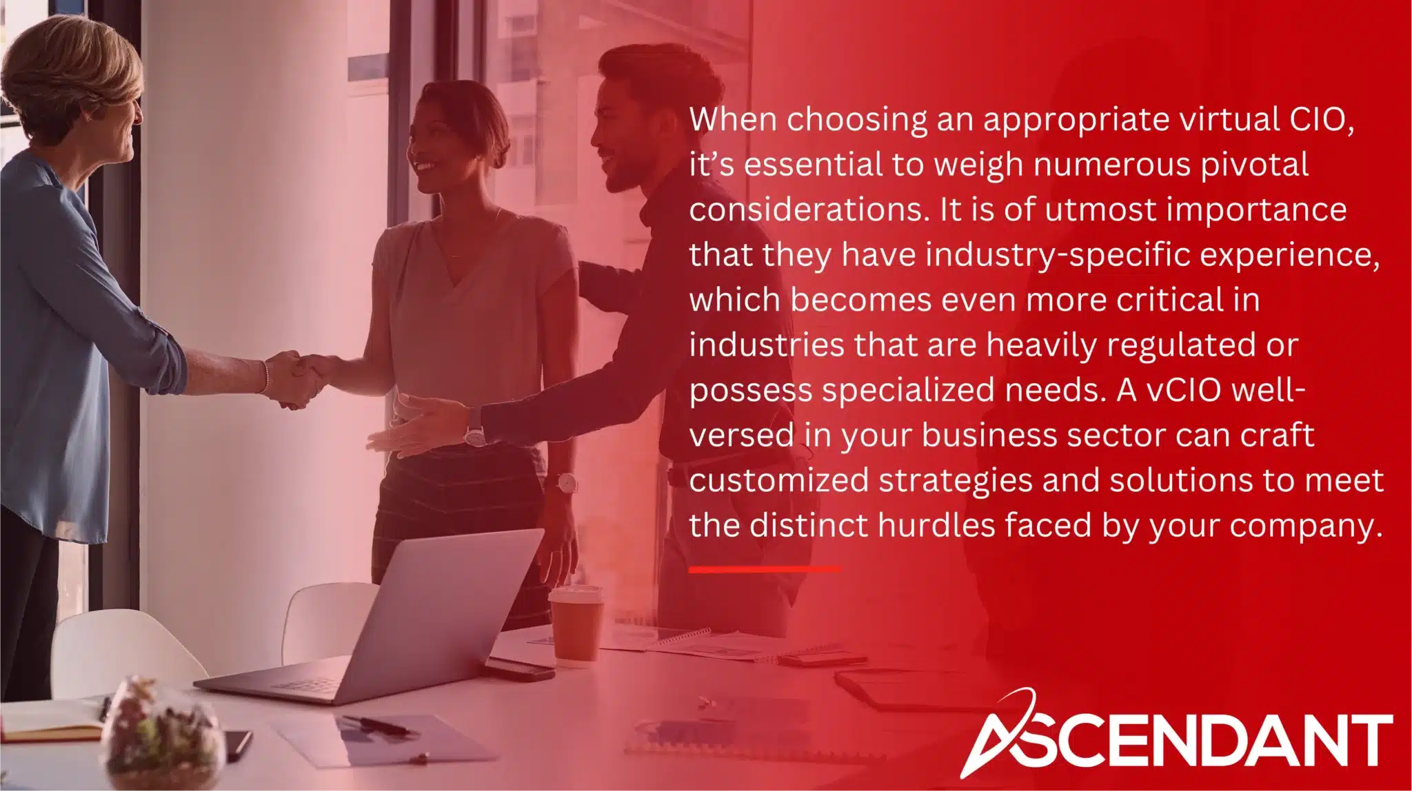 When choosing an appropriate virtual CIO, it’s essential to weigh numerous pivotal considerations. It is of utmost importance that they have industry-specific experience, which becomes even more critical in industries that are heavily regulated or possess specialized needs. A vCIO well-versed in your business sector can craft customized strategies and solutions to meet the distinct hurdles faced by your company.