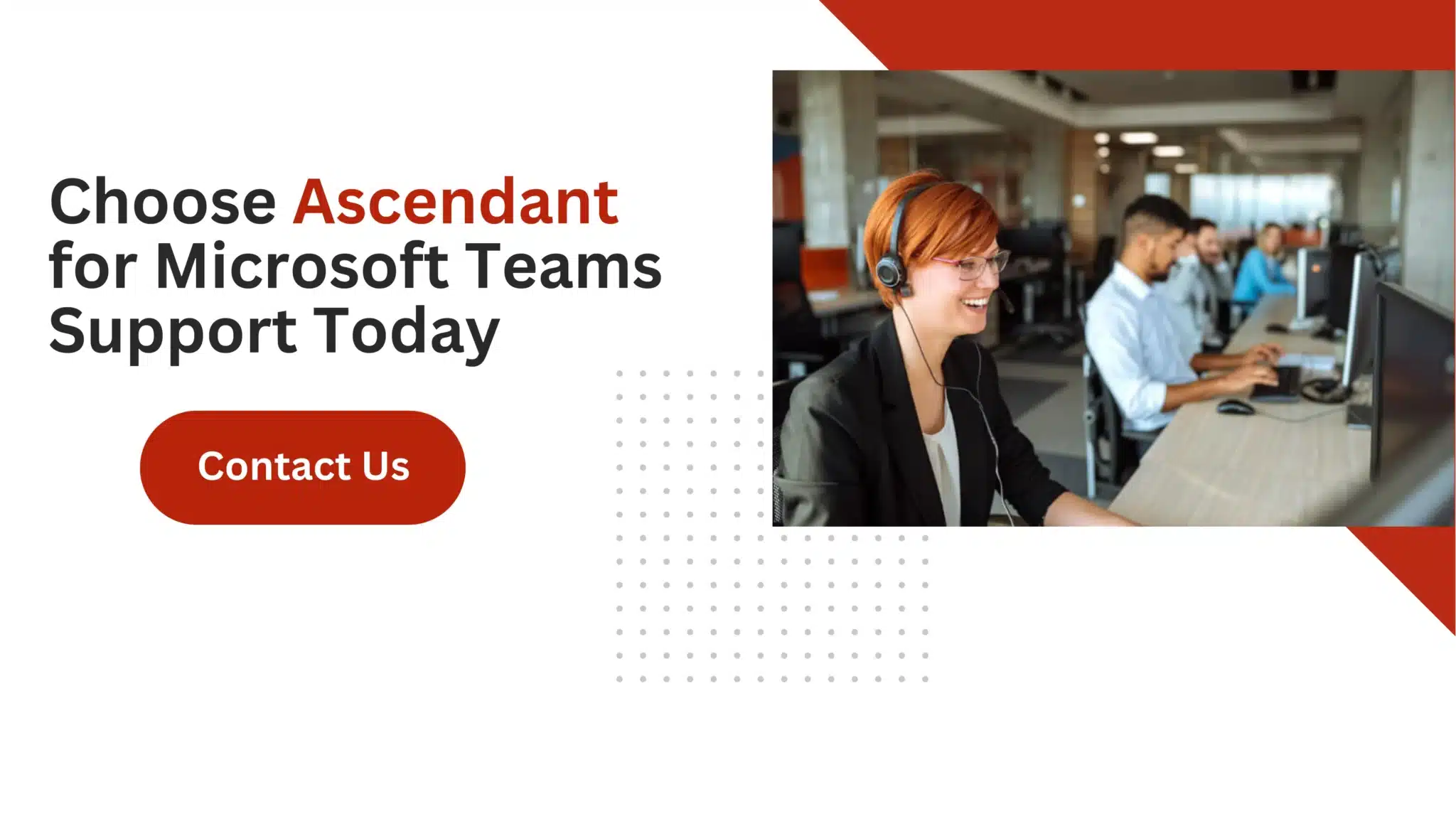 Choose Ascendant for Microsoft Teams Support Today 