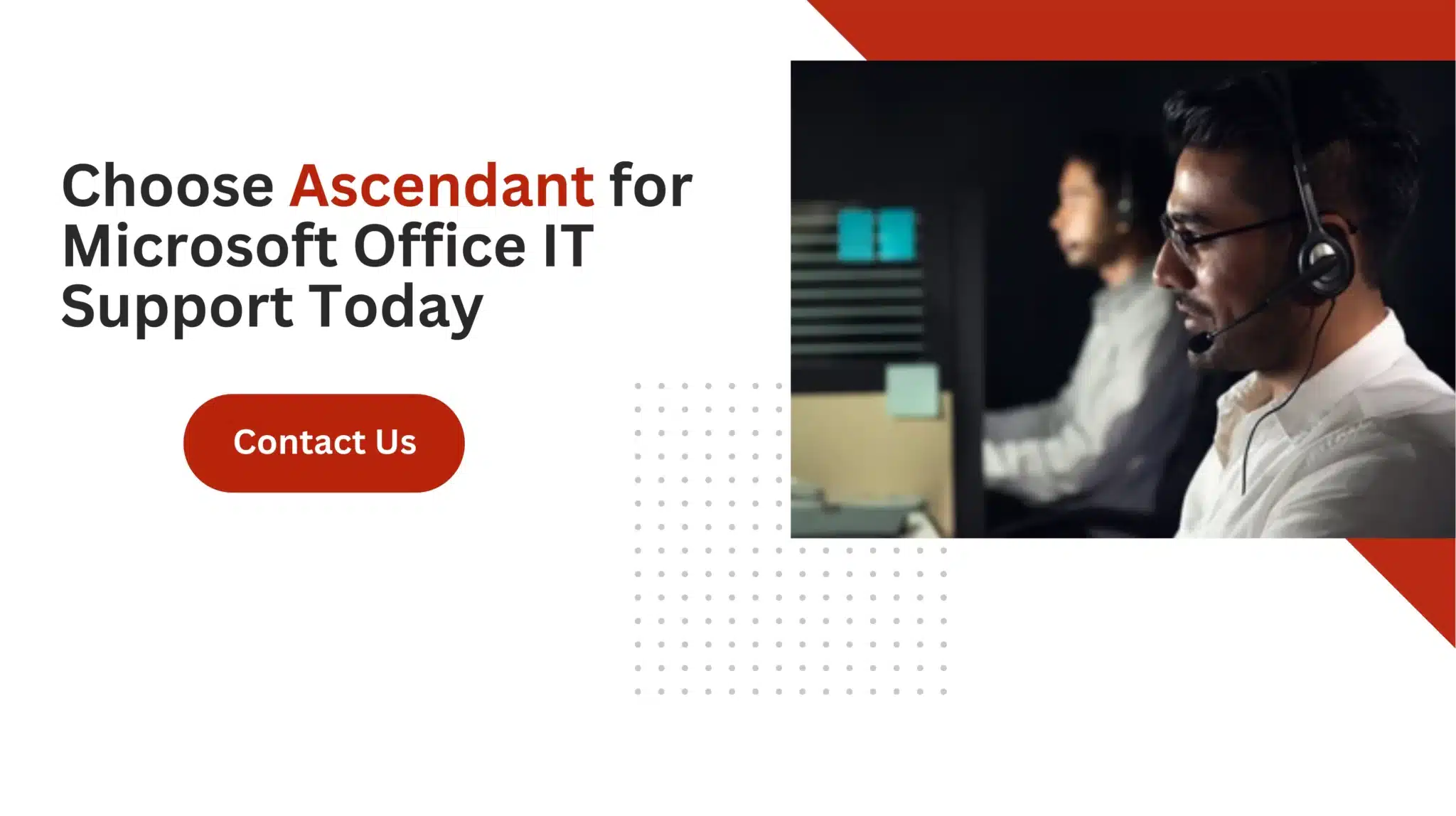 Choose Ascendant for Microsoft Office IT Support Today 