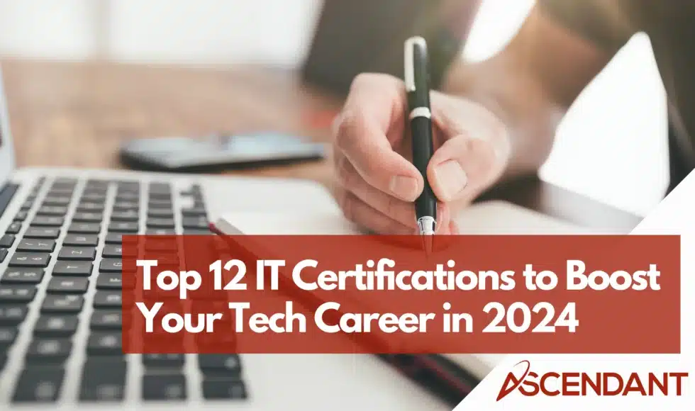 Top 12 IT Certifications to Boost Your Tech Career in 2024