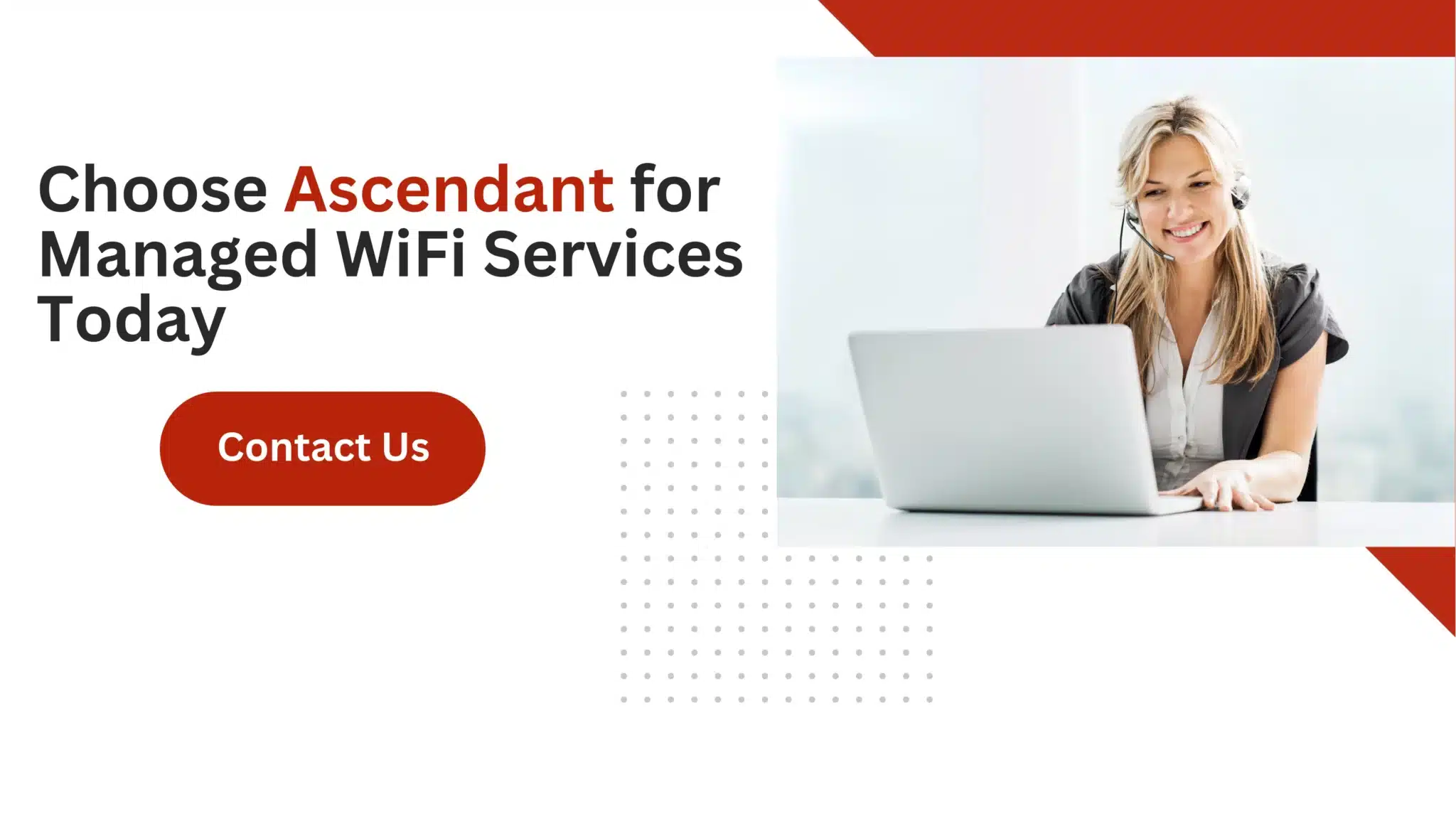 Choose Ascendant for Managed WiFi Services Today 