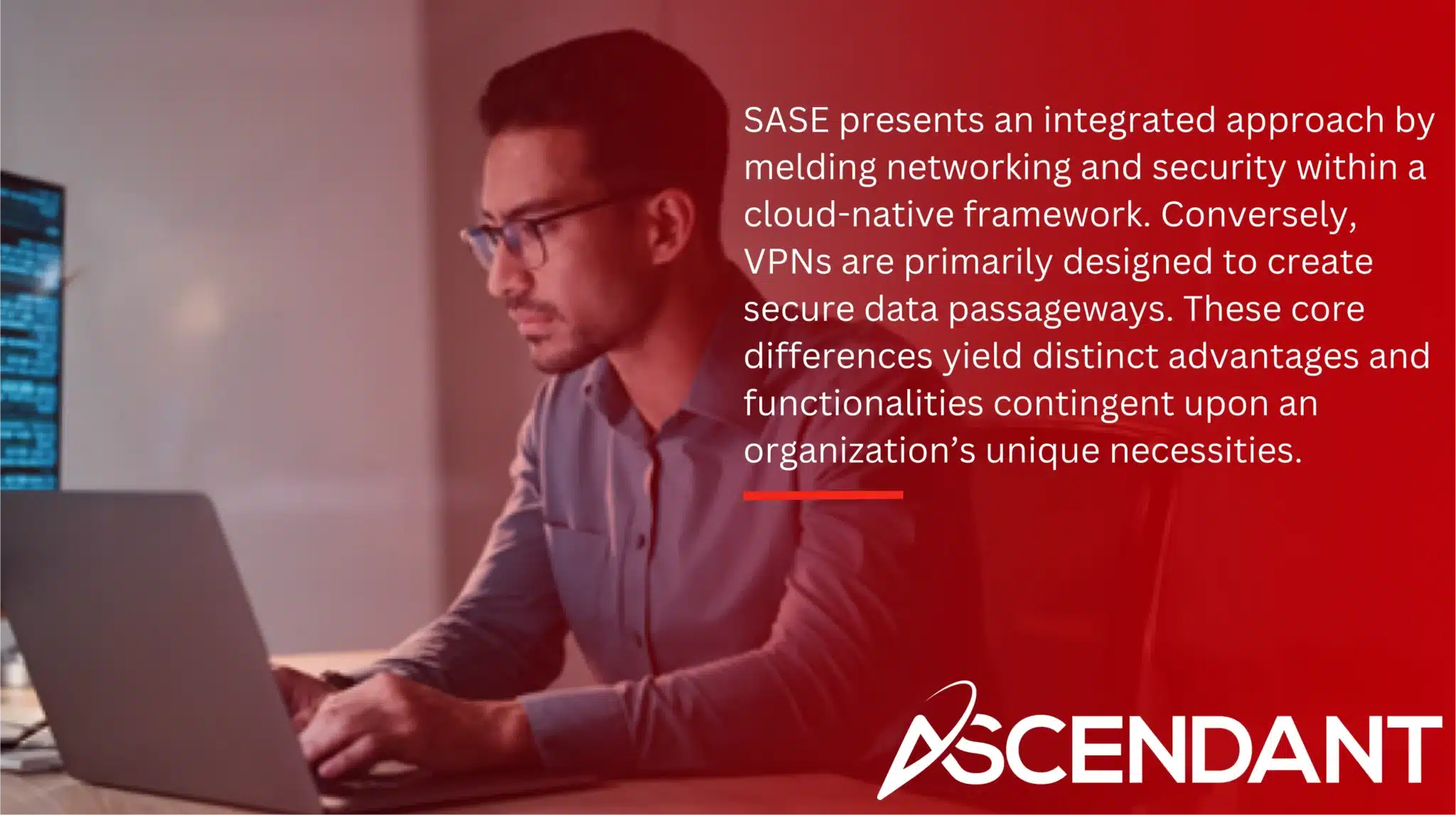 SASE presents an integrated approach by melding networking and security within a cloud-native framework. Conversely, VPNs are primarily designed to create secure data passageways. These core differences yield distinct advantages and functionalities contingent upon an organization’s unique necessities.