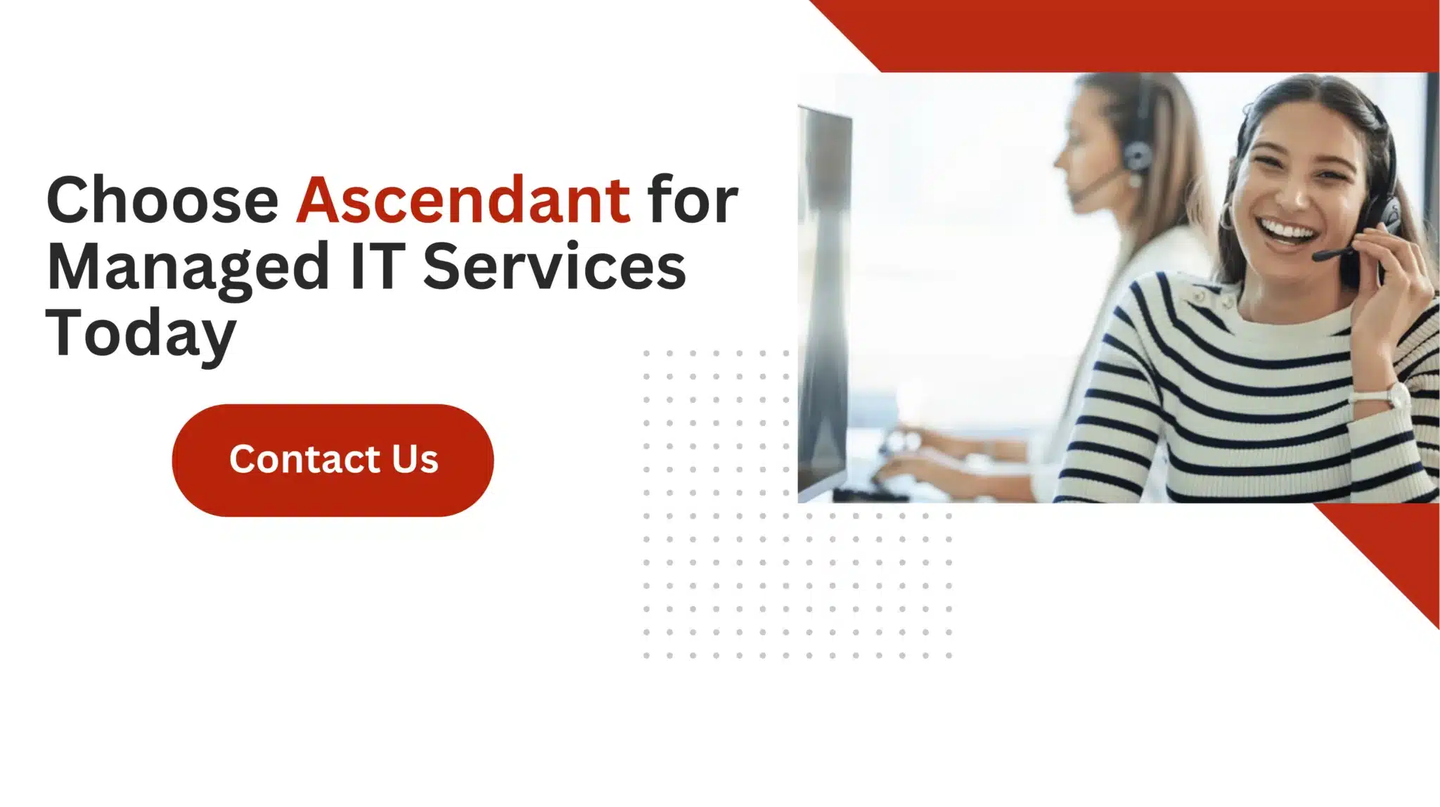Choose Ascendant for Managed IT Services Today 