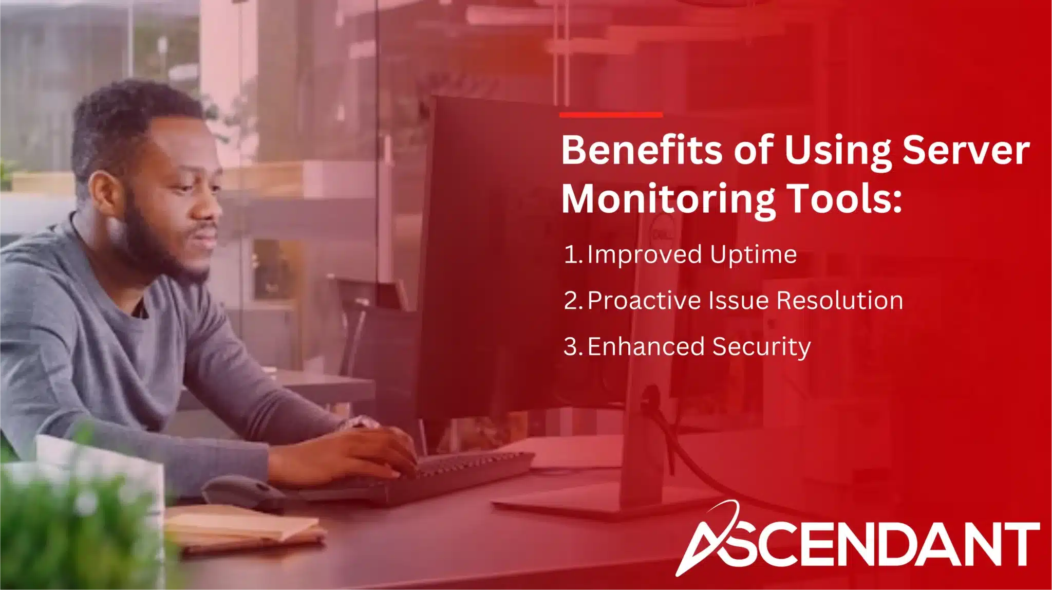 Benefits of Using Server Monitoring Tools:
1. Improved Uptime
2. Proactive Issue Resolution
3. Enhanced Security 