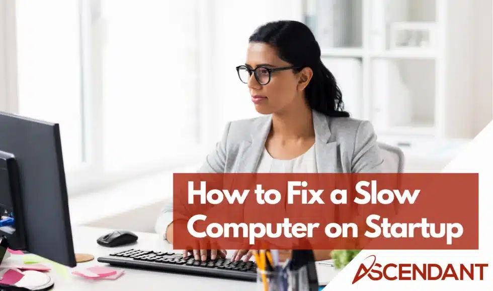 How to Fix a Slow Computer on Startup