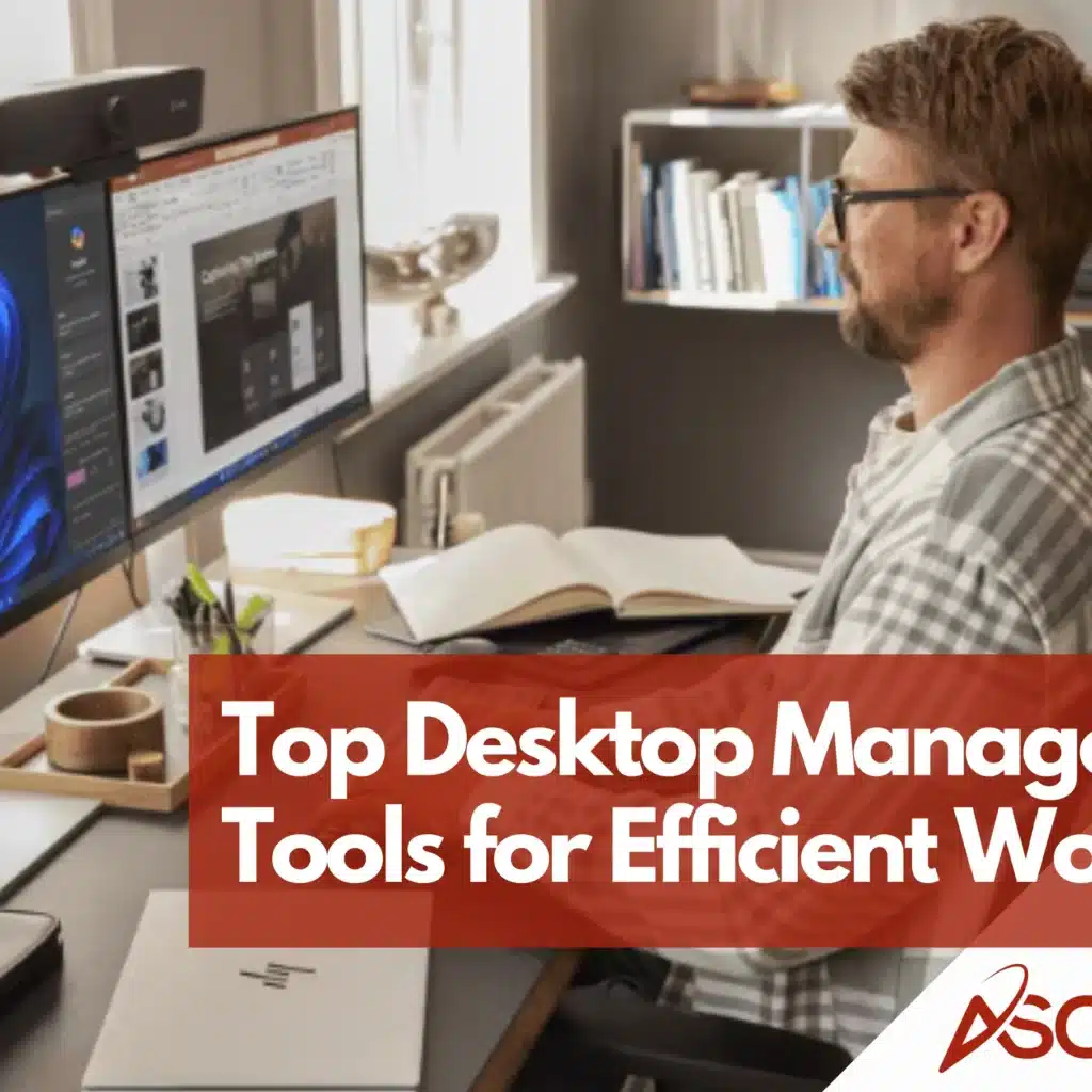 Desktop Management Tools | Improve Efficiency & Control