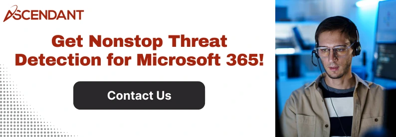 Get Nonstop Threat Detection for Microsoft 365!