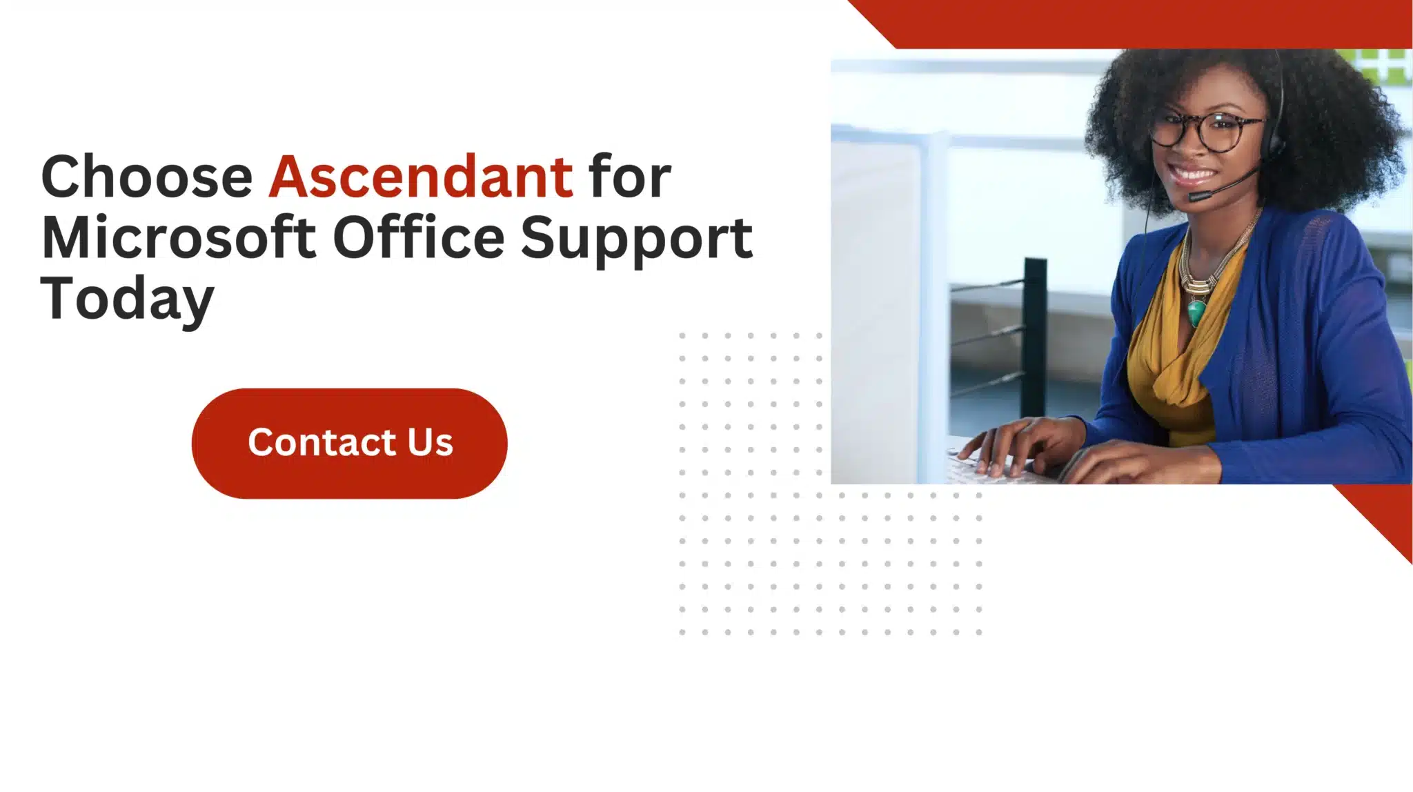 Choose Ascendant for Microsoft Office Support Today 
