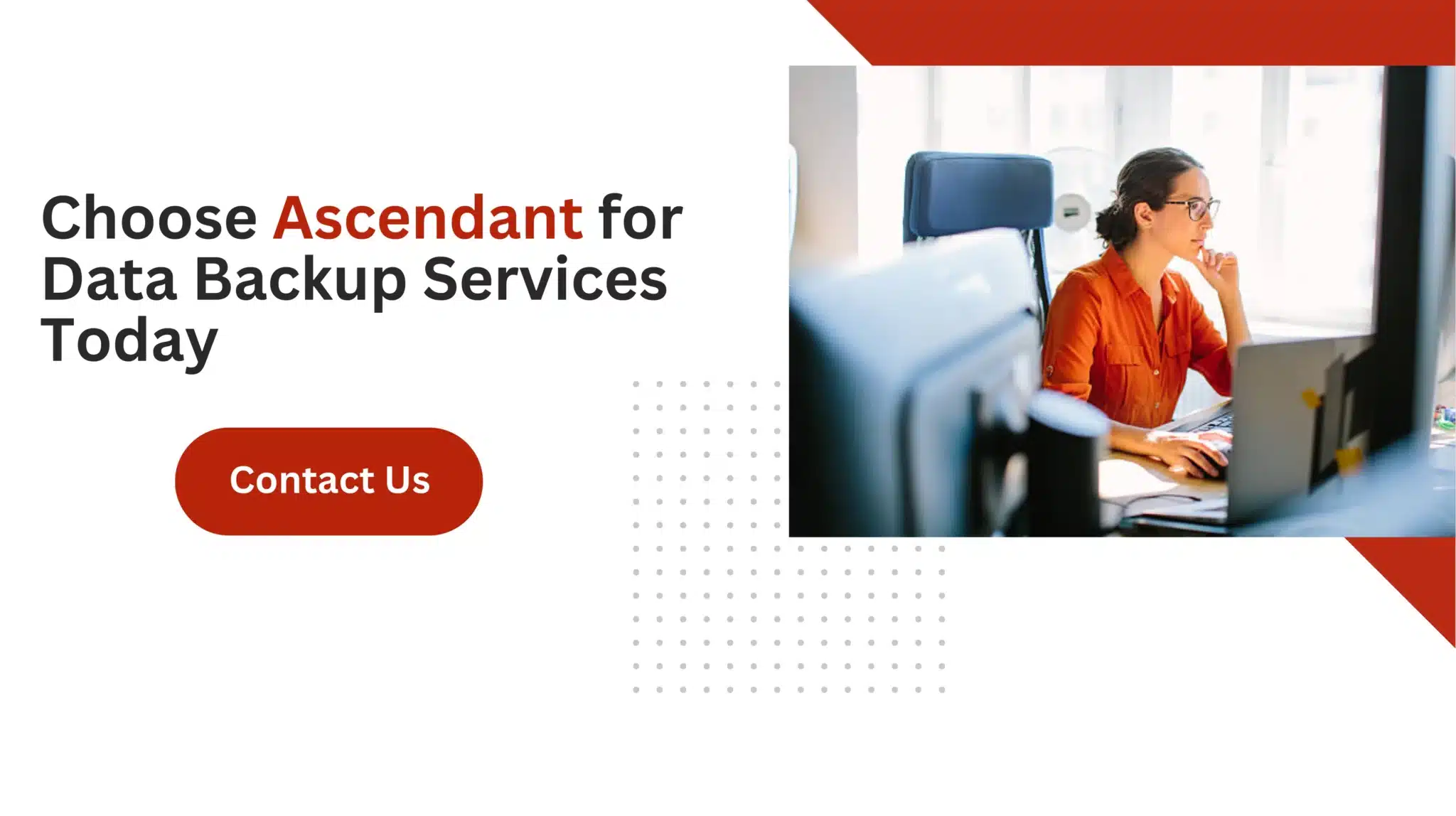 Choose Ascendant for Data Backup Services Today 