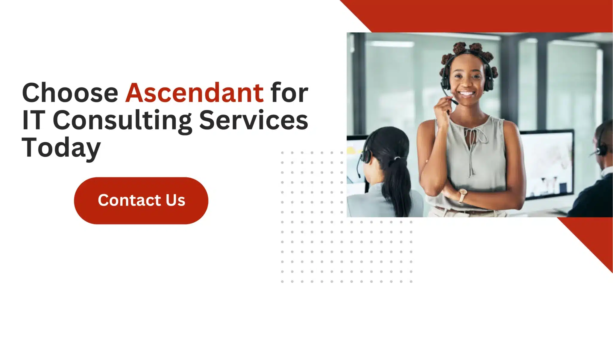 Choose Ascendant for IT Consulting Services Today 