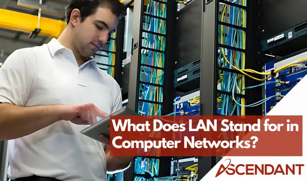 What Does LAN Stand for in Computer Networks?
