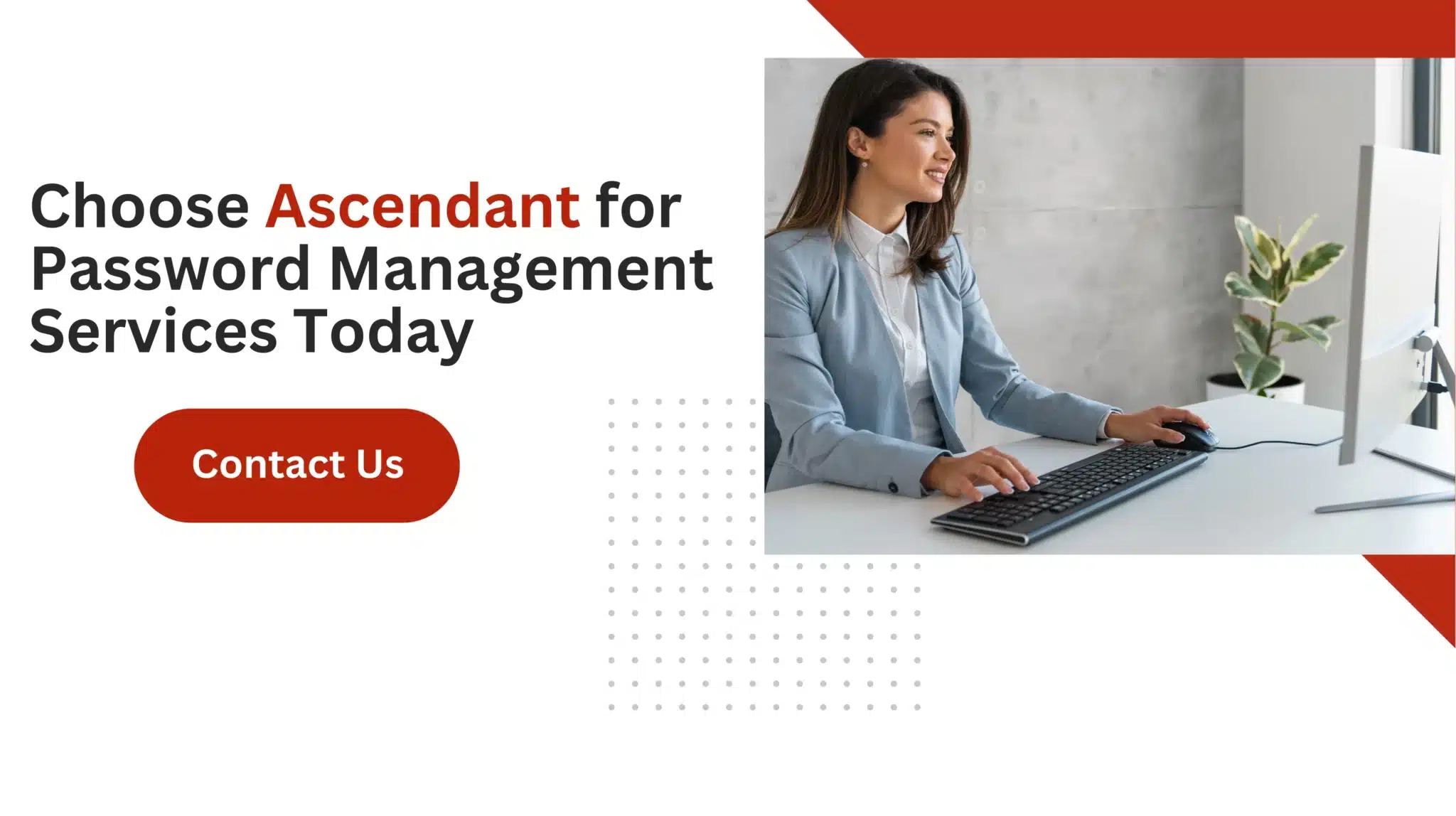 Choose Ascendant for Password Management Services Today 
